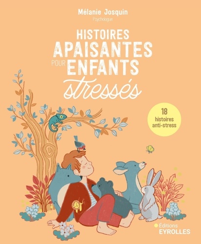 Histoires apaisantes pour enfants stressés. 18 histoires anti-stress