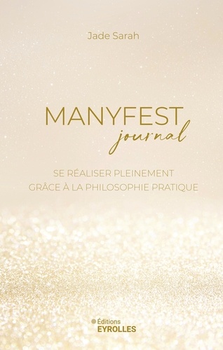 Manyfest Journal. Se réaliser pleinement grâce à la philosophie pratique