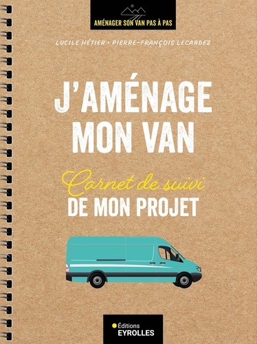 J'aménage mon van. Carnet de suivi de mon projet