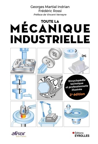 Toute la mécanique industrielle. 2e édition