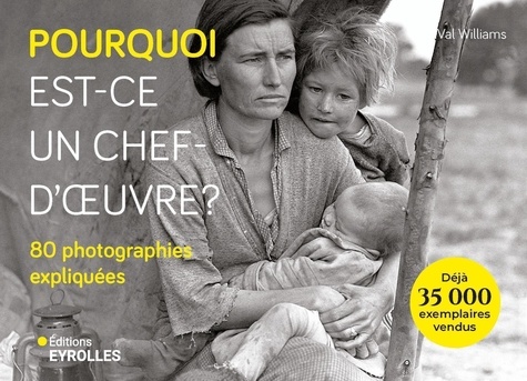 Pourquoi est-ce un chef-d'oeuvre ? 80 photographies expliquées