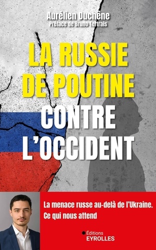 La Russie de Poutine contre l'Occident. Le devenir de la menace russe au-delà de la guerre en Ukraine