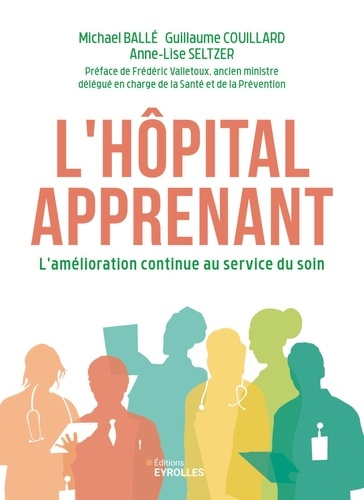 L'hôpital apprenant. L'amélioration continue au service du soin