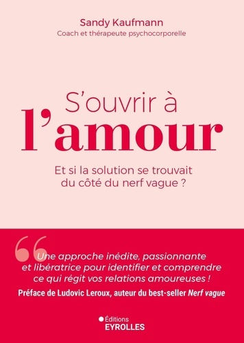 S'ouvrir à l'amour. Et si la solution se trouvait du côté du nerf vague ?