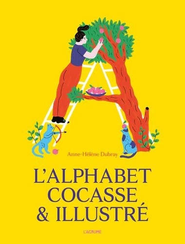 L'alphabet cocasse & illustré. Avec un poster des lettres de l'alphabet