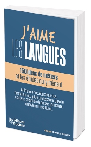 J'aime les langues. 80 idées de métiers et les études qui y mènent