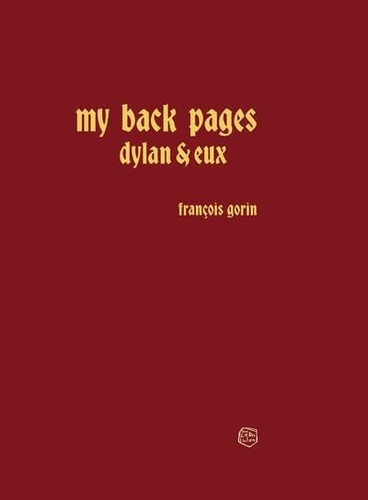 My back pages. Dylan et eux