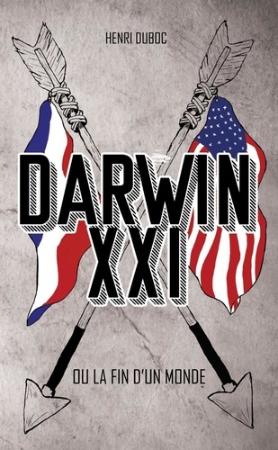 Darwin XXI. Ou la fin d'un monde