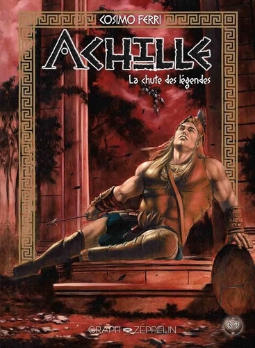 Achille Tome 3 : La chute des légendes