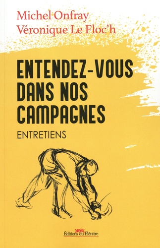 Entendez-vous dans nos campagnes. Entretien