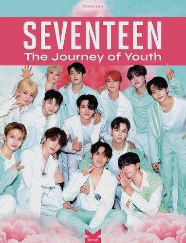 SEVENTEEN. The journey of youth