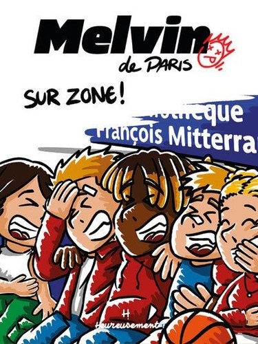 Melvin de Paris Tome 2 : Sur zone !