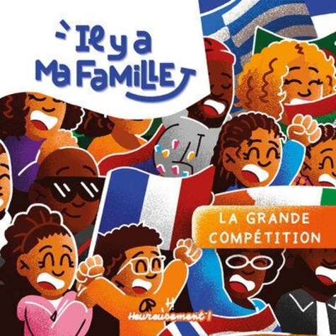 Il y a ma famille Tome 2 : La grande compétition