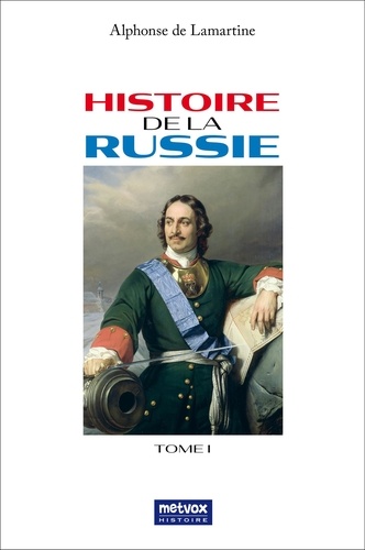 Histoire de la Russie. Tome 1