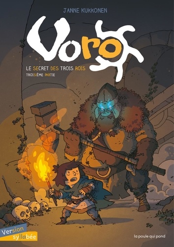 Voro Tome 3 : Le Secret des Trois Rois. Troisème partie [ADAPTE AUX DYS