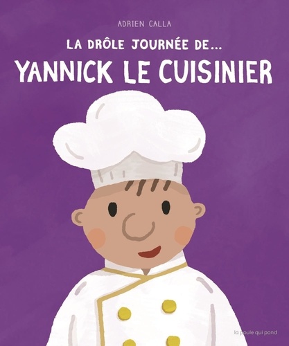 La drôle journée de... Yannick le cuisiner