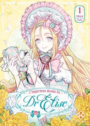 L'impérieux destin du Dr Elise. Tome 1