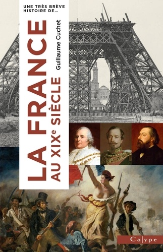 La France au XIXe siècle. L'onde de choc de la Révolution