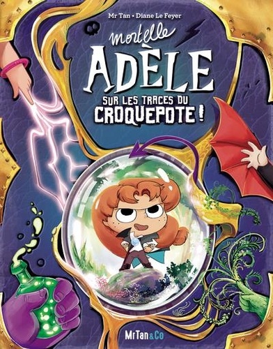 Mortelle Adèle : Sur les traces du croquepote !