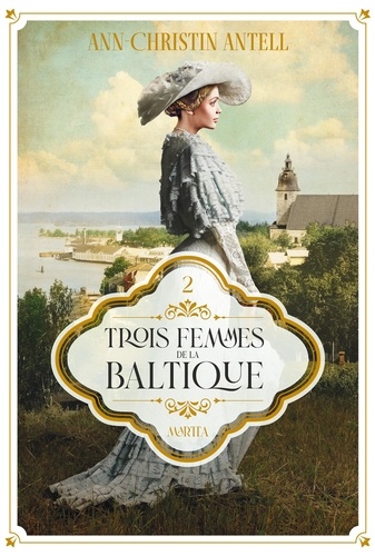 Trois femmes de la Baltique Tome 2 : Martta