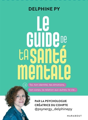 Prends soin de ta santé mentale. Mode d'emploi pour identifier tes soucis et les gérer