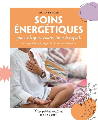 Soins énergétiques pour aligner corps, âme et esprit