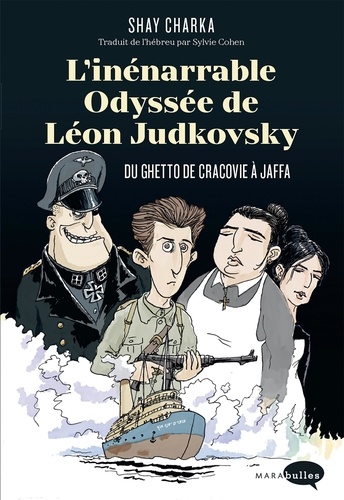 L'inénarrable odyssée de Léon Judkovsky. Du ghetto de Cracovie à Jaffa