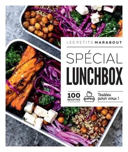 Spécial Lunchbox. 100 recettes testées pour vous !