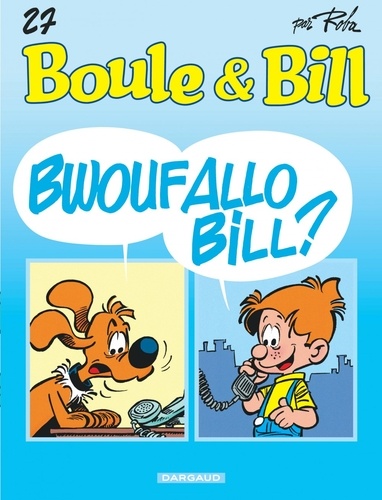 Boule & Bill Tome 27 : Bwoufallo Bill ?