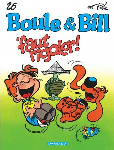 Boule & Bill Tome 26 : Faut rigoler !