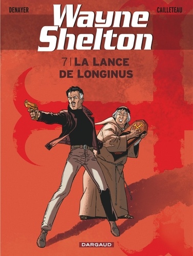 Wayne Shelton Tome 7 : La lance de Longinus