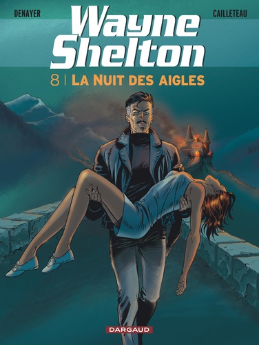 Wayne Shelton Tome 8 : La nuit des aigles