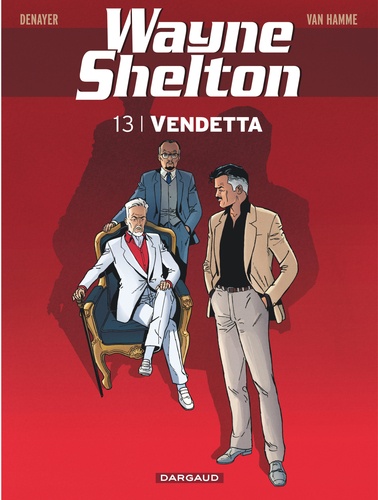 Wayne Shelton Tome 13 : Vendetta