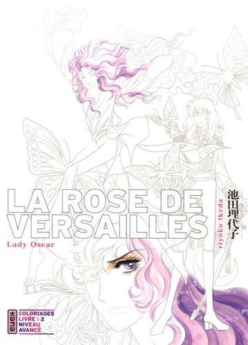 La Rose de Versailles, Lady Oscar. Coloriages Livre 2 : Niveau avancé
