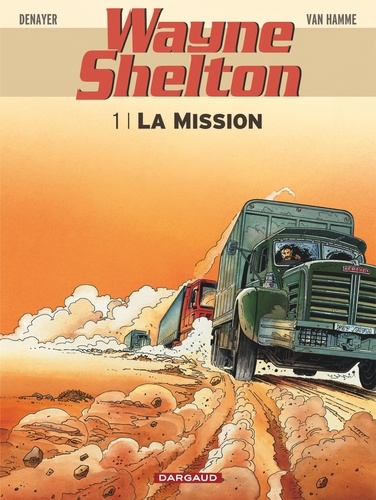 Wayne Shelton Tome 1 : La mission