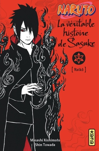 Naruto : La véritable histoire de Sasuke