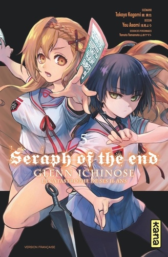 Seraph of the end - Glenn Ichinose, La catastrophe de ses 16 ans Tome 5