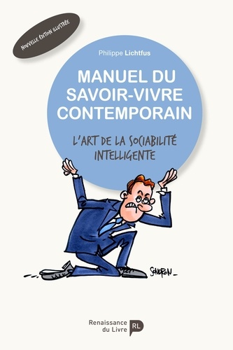 Manuel du savoir-vivre contemporain. L'art de la sociabilité intelligente