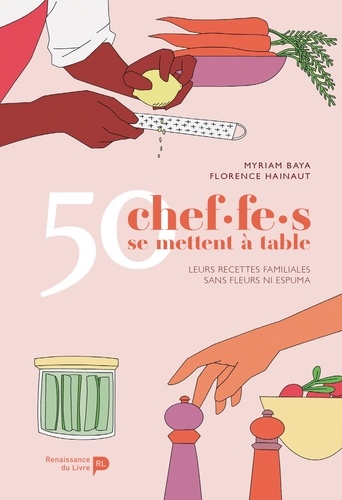 50 chef.f.es se mettent à table. Leurs recettes familiales sans fleurs ni espuma