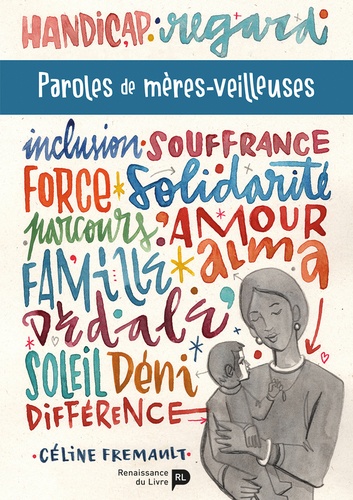 Paroles de mères-veilleuses. Parcours face au handicap d’un enfant