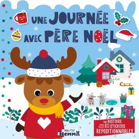 Une journée avec Père Noël. Une histoire avec plus de 80 stickers repositionnables