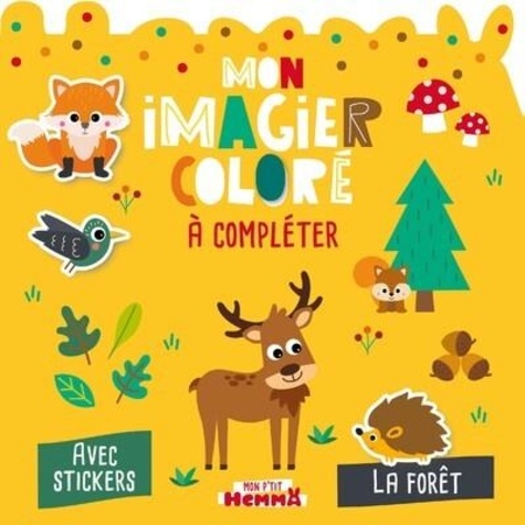 Mon imagier coloré à compléter La forêt. Avec stickers