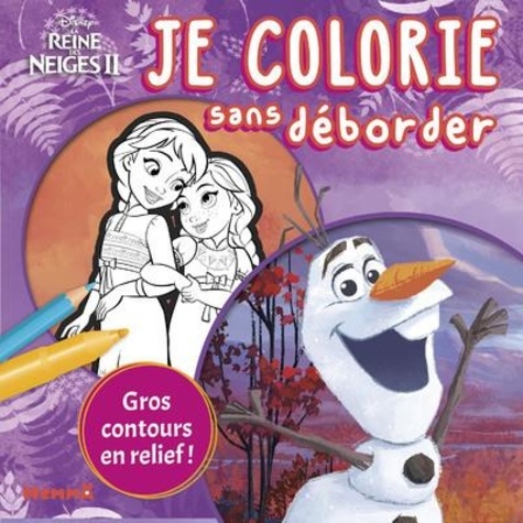 Disney La Reine des Neiges 2 - Je colorie sans déborder (Olaf et Anna et Elsa petites)