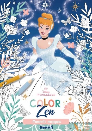 Disney princesses Moments magiques. Color Zen