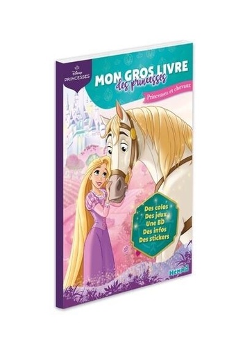 Mon gros livre des princesses. Princesses et chevaux