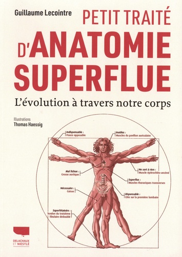 Petit traité d'anatomie superflue. L'évolution à travers notre corps