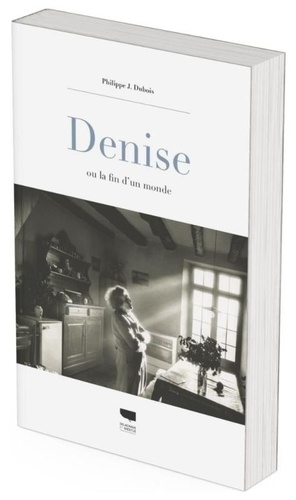 Denise. Ou la fin d'un monde