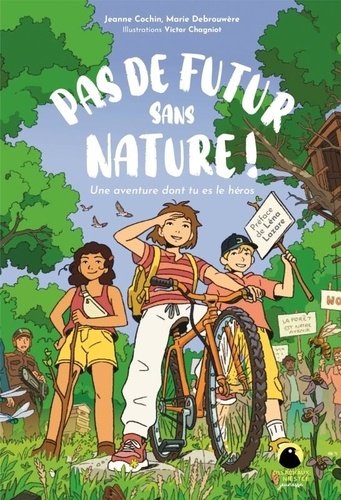 Pas de futur sans nature ! Une aventure dont tu es le héros