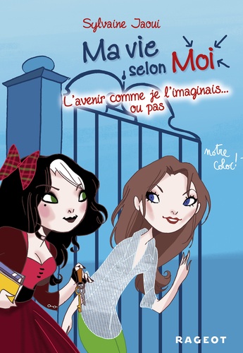 Ma vie selon Moi Tome 6 : L'avenir comme je l'imaginais... ou pas