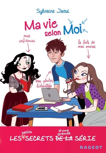 Ma vie selon Moi. Les petits secrets d'une grande série